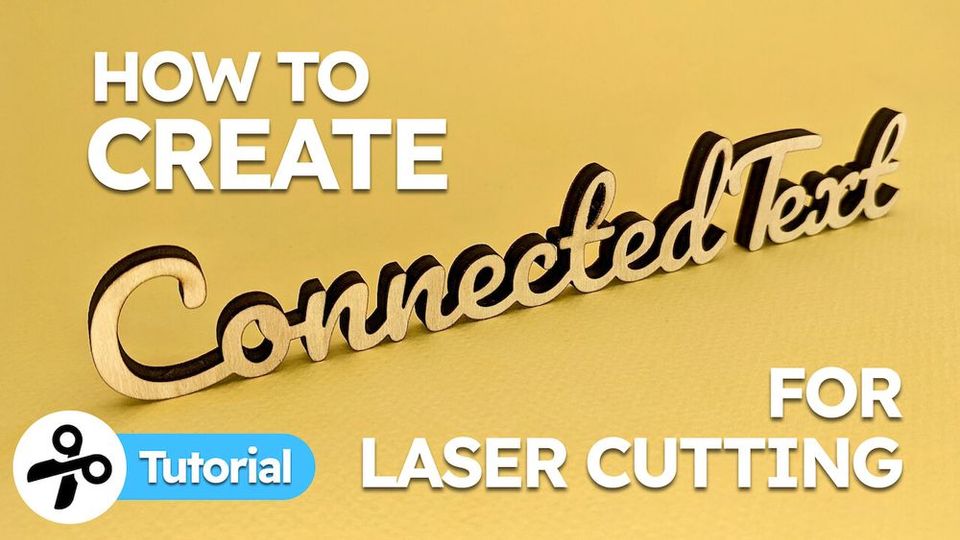 How to Create Connected Text for Laser Cutting with Cuttle
