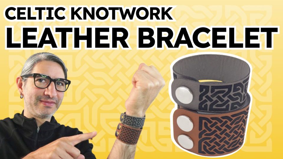 Celtic Knotwork Leather Bracelet - Template and Video